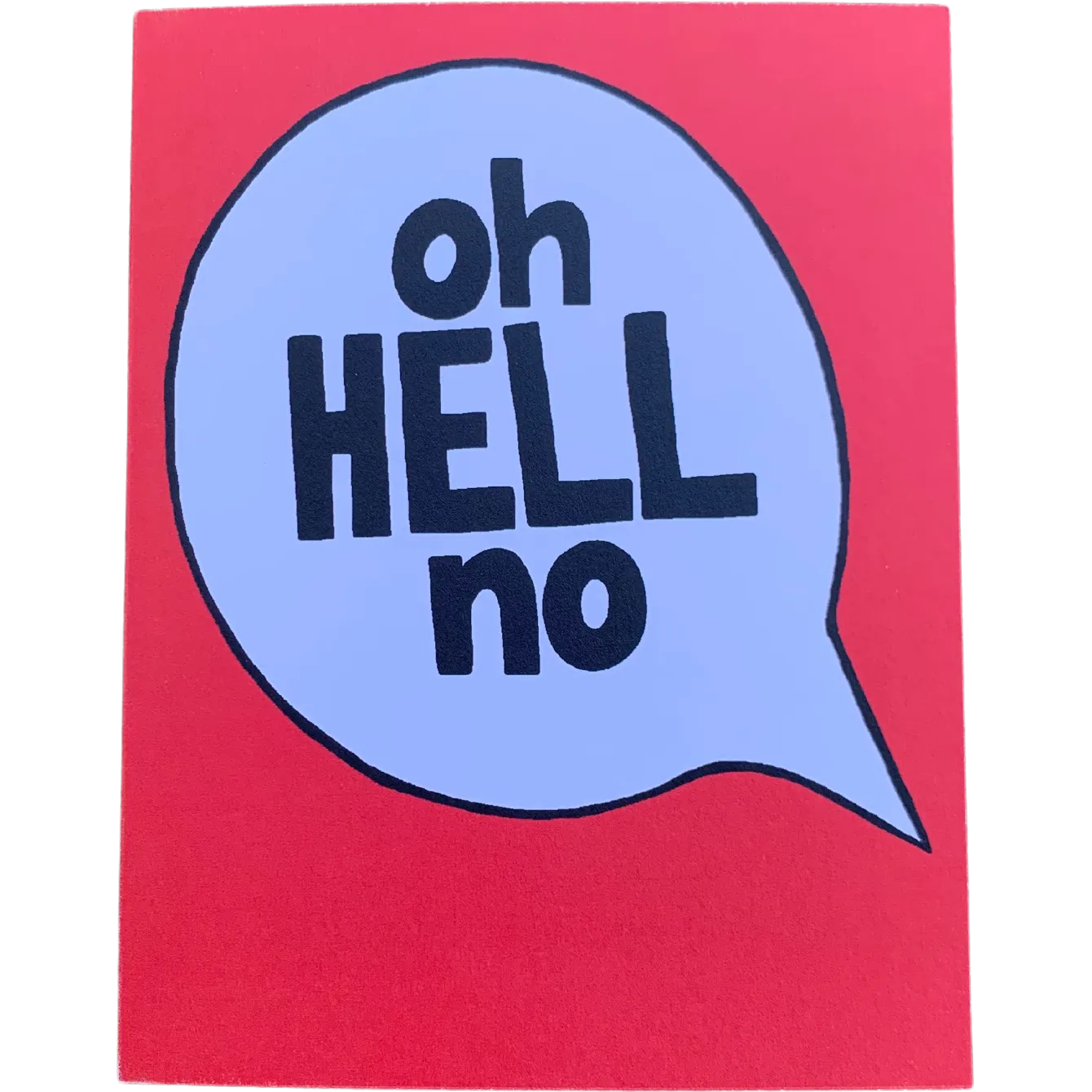 Oh Hell No Greeting Card